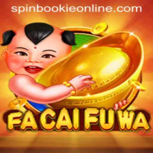 Exploring FaCaiFuWa and Its Thrilling Gameplay with Spinbookie